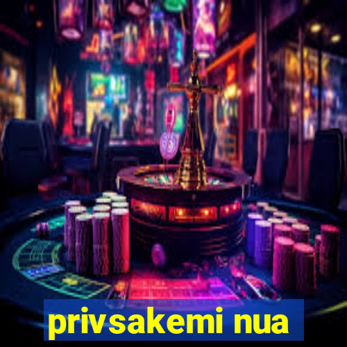 privsakemi nua