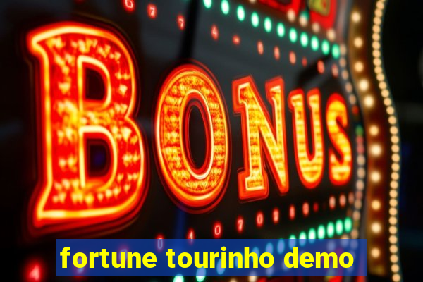 fortune tourinho demo