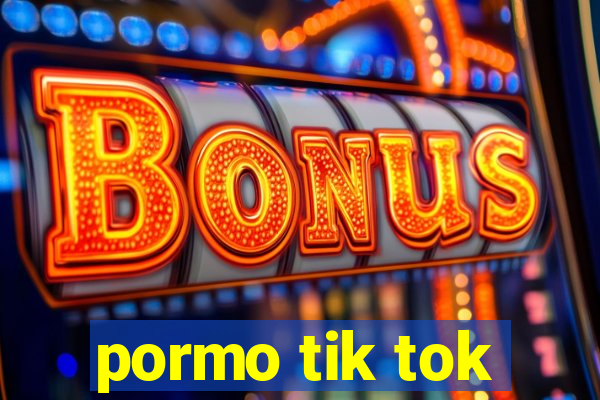 pormo tik tok