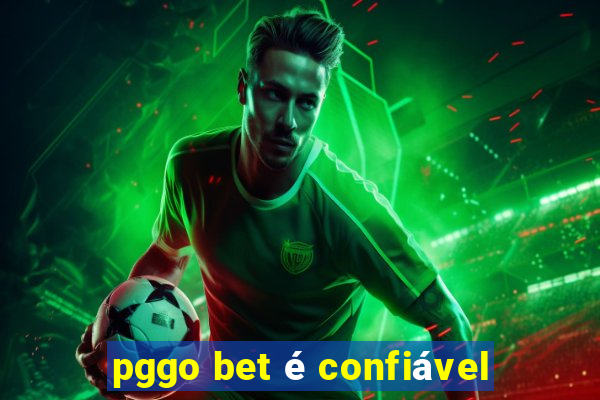 pggo bet Ã© confiÃ¡vel