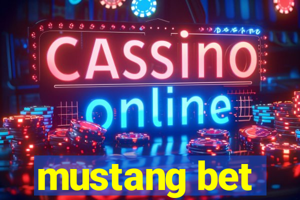 mustang bet