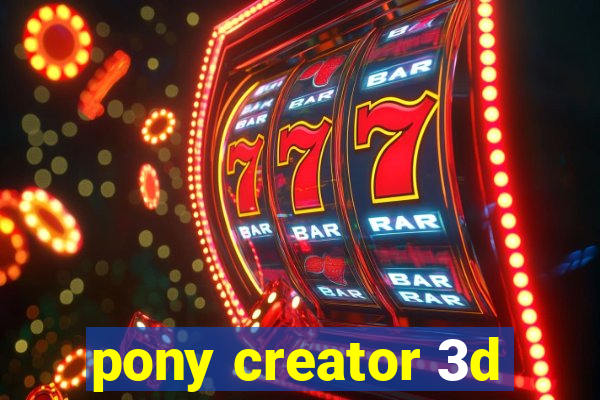 pony creator 3d