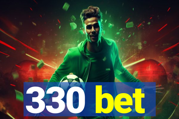 330 bet