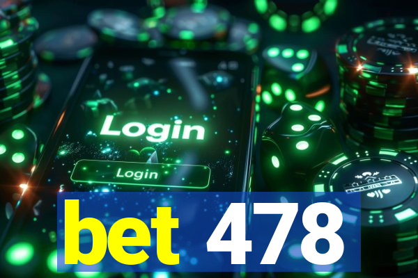 bet 478
