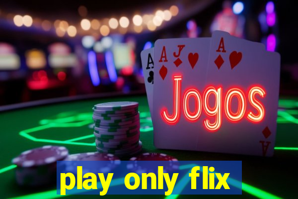 play only flix