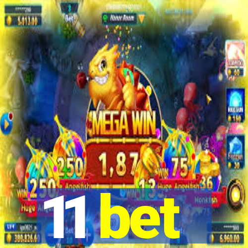 11 bet
