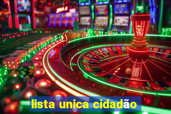 lista unica cidadÃ£o