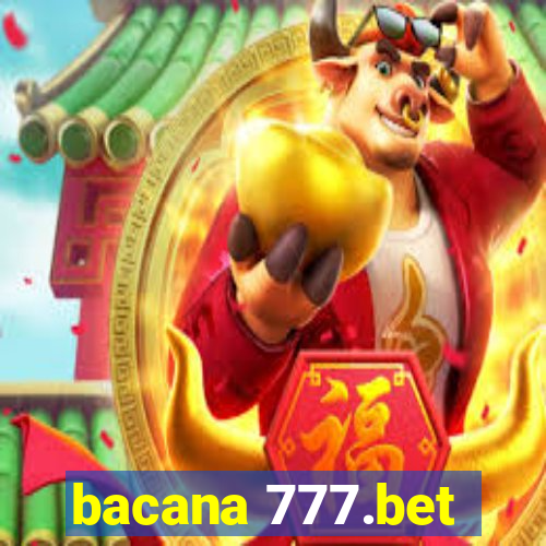 bacana 777.bet