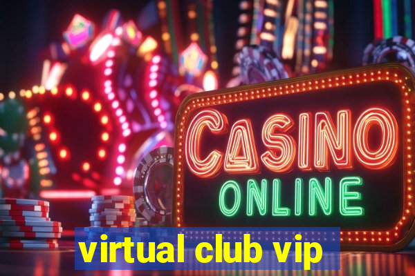 virtual club vip