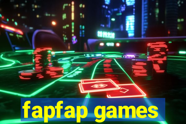 fapfap games