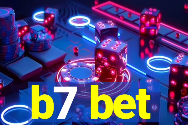 b7 bet