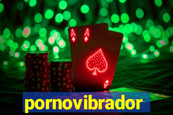 pornovibrador
