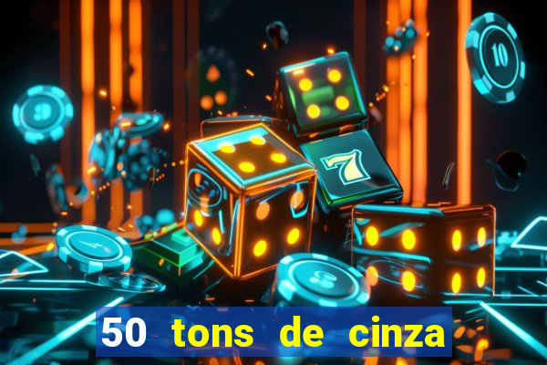 50 tons de cinza filme completo dublado