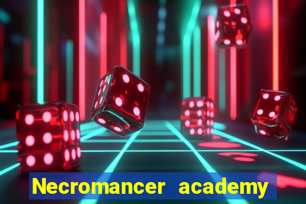 Necromancer academy and the genius summoner wiki