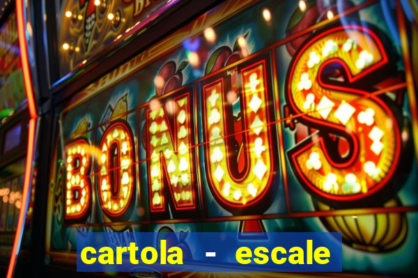 cartola - escale seu time!