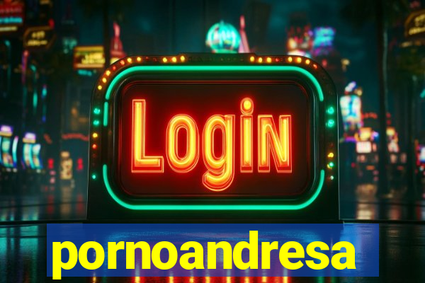 pornoandresa