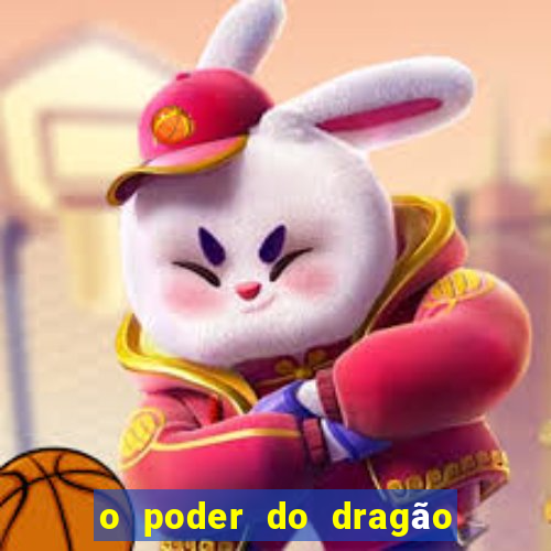 o poder do dragÃ£o by diogo barros