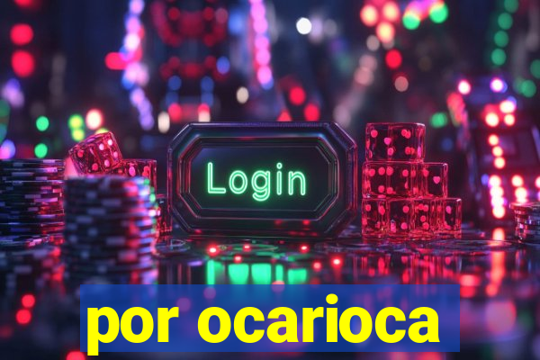 por ocarioca
