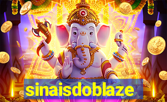 sinaisdoblaze