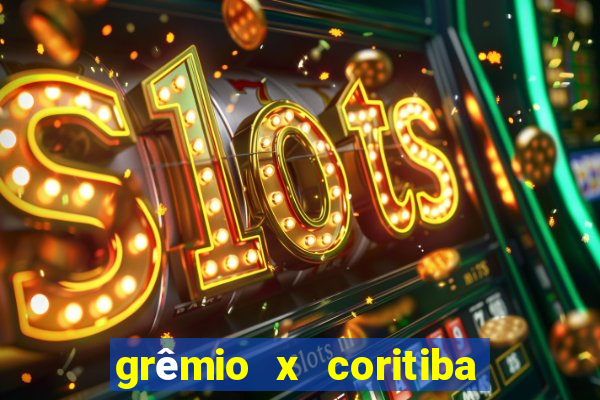 grÃªmio x coritiba ao vivo hd