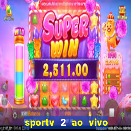 sportv 2 ao vivo mega canais