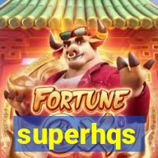 superhqs
