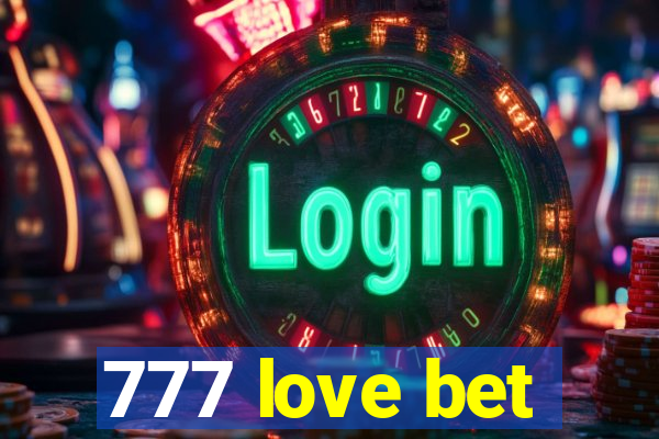 777 love bet