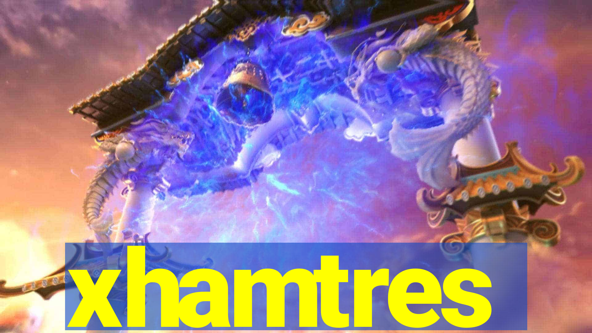 xhamtres