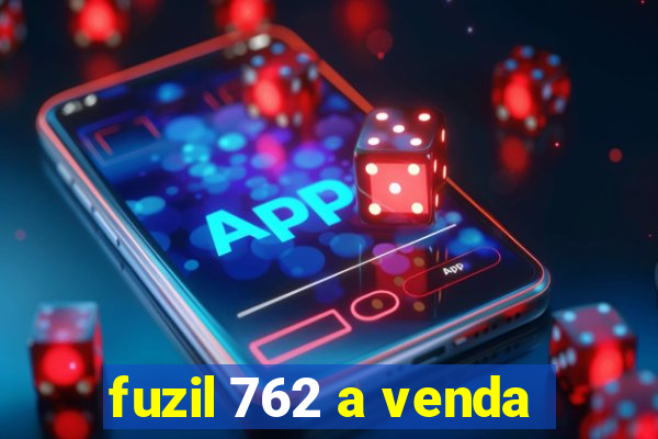 fuzil 762 a venda