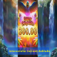 interestelar torrent dublado