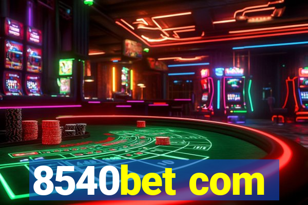 8540bet com