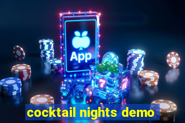 cocktail nights demo