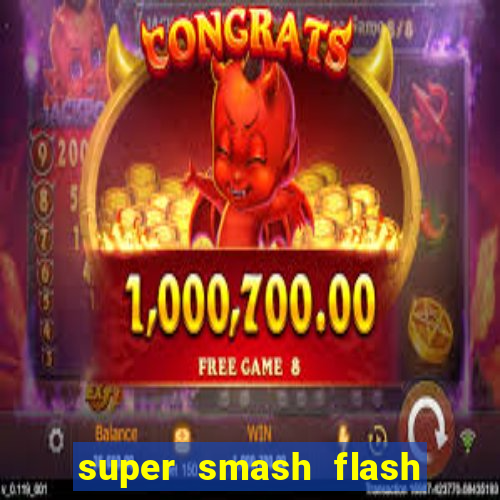 super smash flash 2 jogos