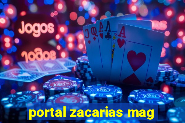 portal zacarias mag