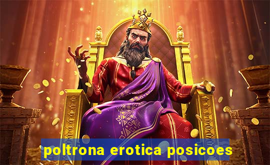 poltrona erotica posicoes