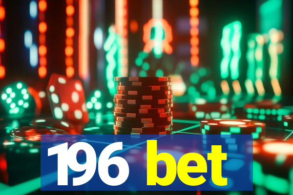 196 bet