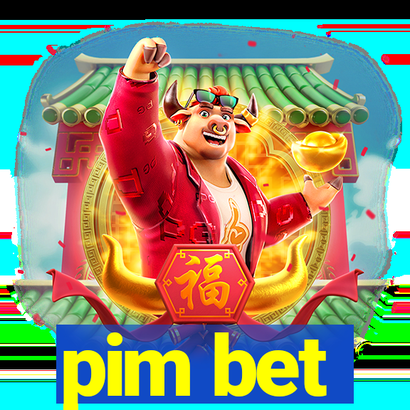 pim bet