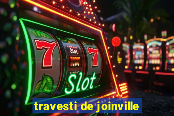 travesti de joinville