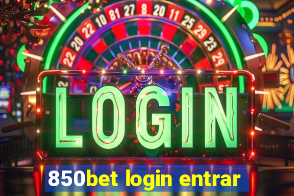 850bet login entrar