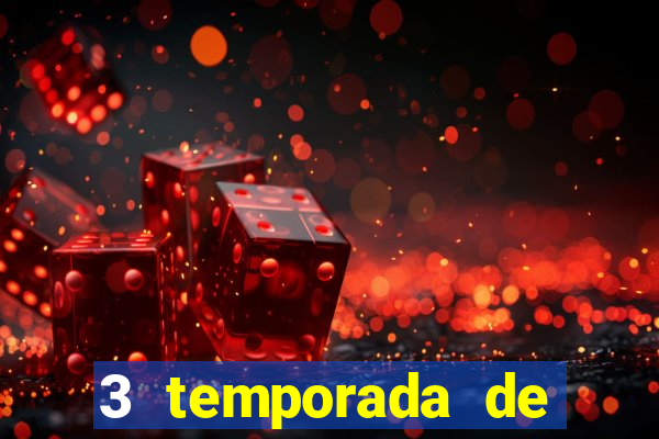 3 temporada de from torrent