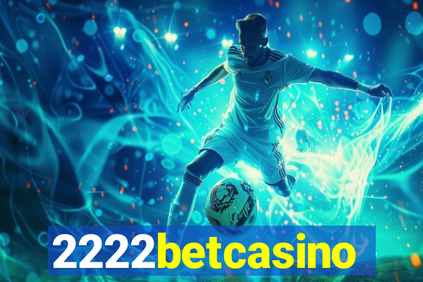 2222betcasino