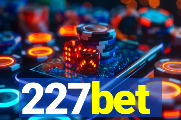 227bet