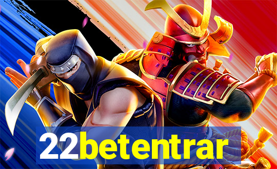 22betentrar