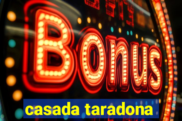 casada taradona