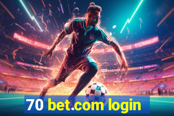 70 bet.com login