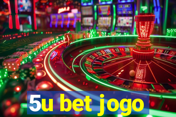 5u bet jogo