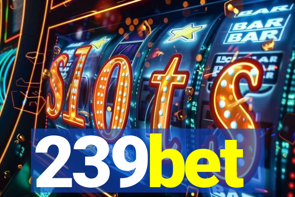 239bet