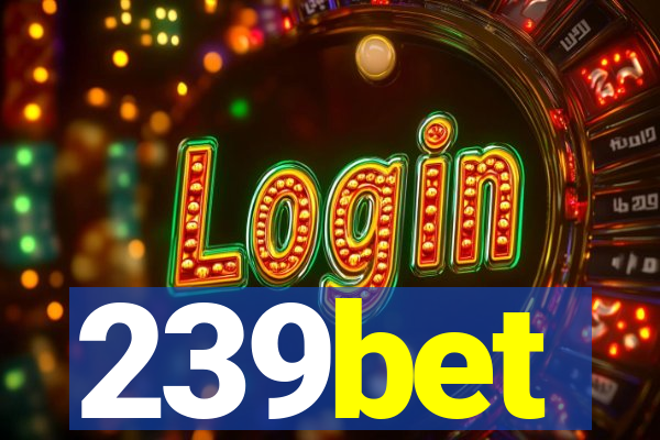 239bet