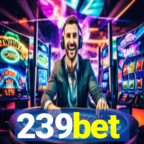239bet