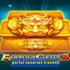 portal zacarias travesti